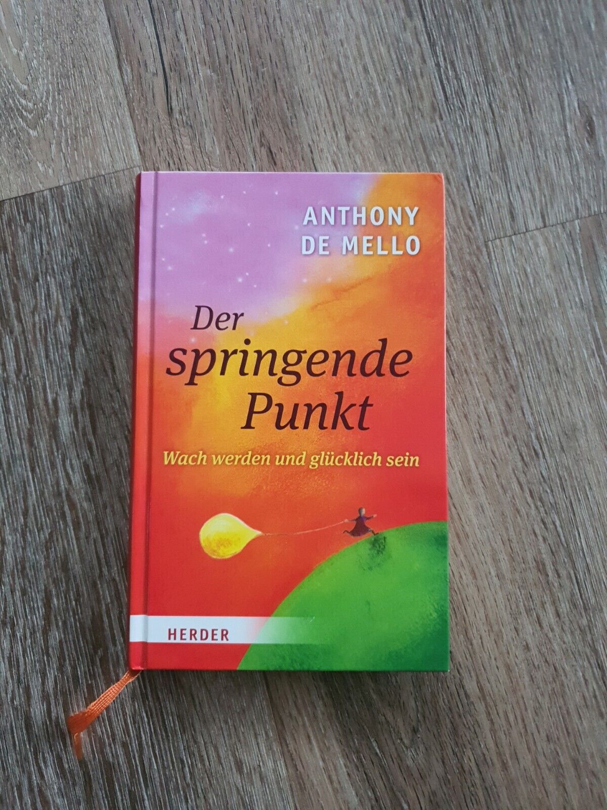 Der springende Punkt: Wach werden und glücklich sei... | Buch | Zustand sehr gut - Mello, Anthony de