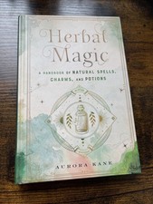 Herbal Magic by Aurora Kane, A Handbook of Natural Spells,