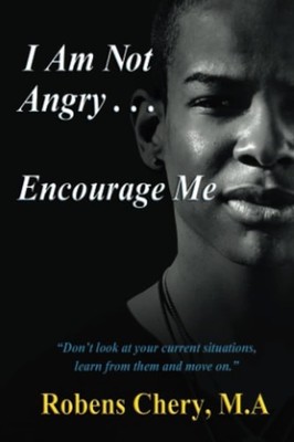 I am not Angry (Boy Version): Encourage me by Chery, Robens,Chery, Robens, Good