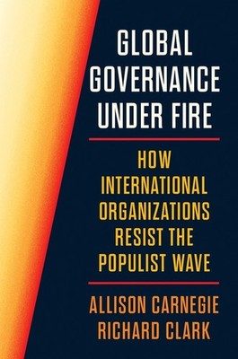 Global Governance Under Fire: How International Organization...