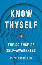 Know Thyself: The Science of Self-Awareness by Fleming, Stephen M