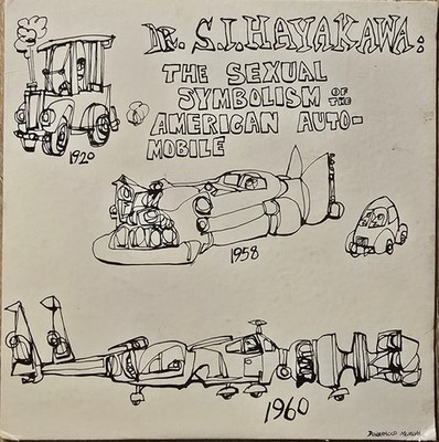 Dr. S.I. Hayakawa   The Sexual Symbolism Of The American Automobile 45 PS