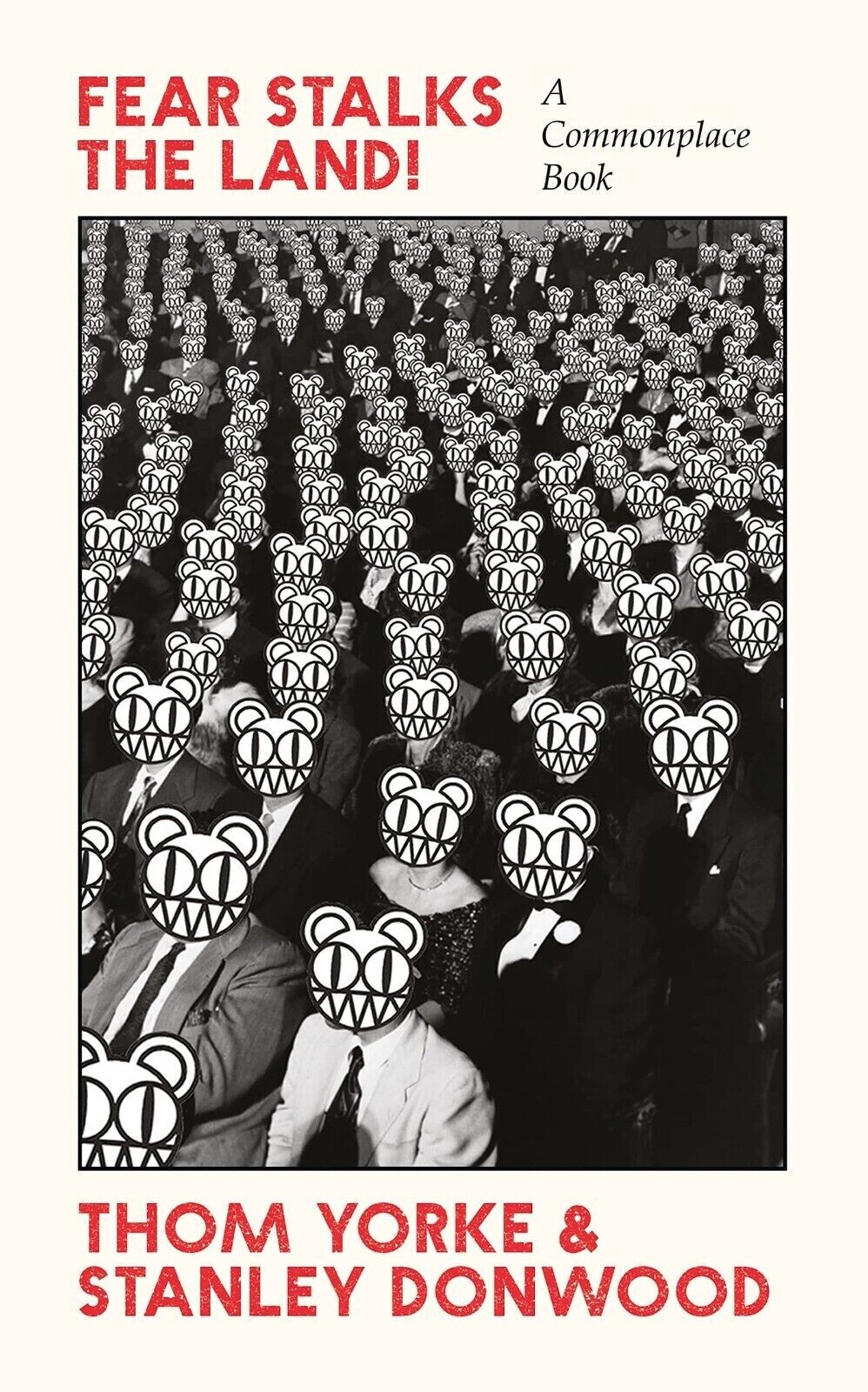 Fear Stalks the Land A Commonplace Book by Thom Yorke, Stanley Donwood Paperback