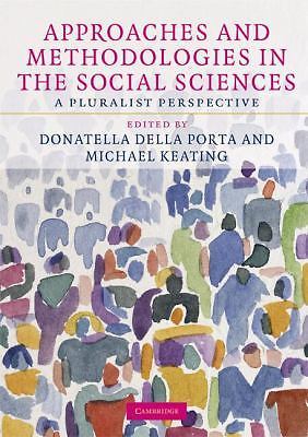 Approaches and Methodologies in the Social Sciences A Pluralist Perspective