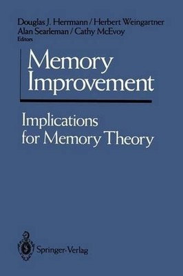 Memory Improvement: Implications for Memory Theory by Douglas J. Herrmann (Engli