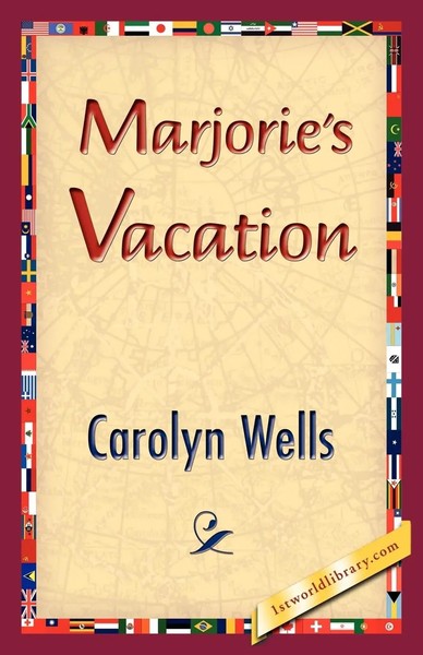 Carolyn Wells | Marjorie's Vacation | Taschenbuch | Englisch (2007)-image