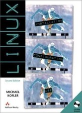 LINUX, Second Edition: Installation, Configuration, and Use by Michael Kofler