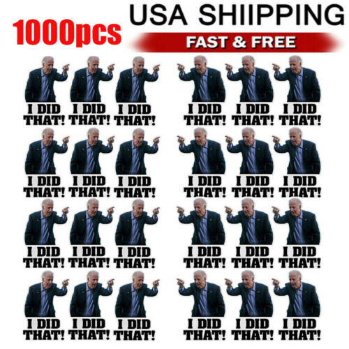 1000pcs Joe Biden I DID THAT! Sticker Funny Humor Sticker Pointed To Left/Right - Afbeelding 1 van 28