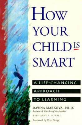 How Your Child Is Smart: A Life-Changing Approach to Learning - VERY GOOD