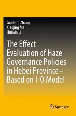 The Effect Evaluation of Haze Governance Policies in Hebei Pr... - 9789811537592