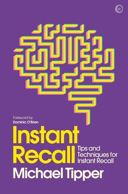 Instant Recall: Tips And Techniques To Master Your Memory (Mindzone) by Tipper