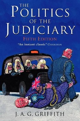 Politics of the Judiciary, Griffith, J. A. G.