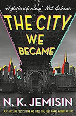 The City We Became : A Novel Hardcover N. K., Jemisin, N.k. Jemis