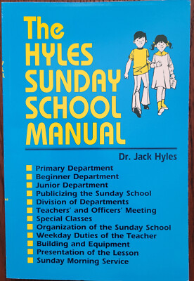 The Hyles Sunday School Manual by Dr Jack Hyles