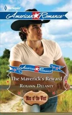 The Mavericks Reward - Mass Market Paperback By Delaney, Roxann - GOOD