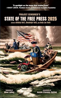 Project Censored's State of the Free Press 2025 by Andy Lee Roth NEW