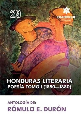 Honduras literaria poesa: Tomo I (1850-1880) by R?mulo E. Dur?n (Spanish) Paperb