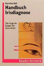 Handbuch Irisdiagnose. Ihr Auge als Spiegel der Gesundheit ZUSTAND SEHR GUT