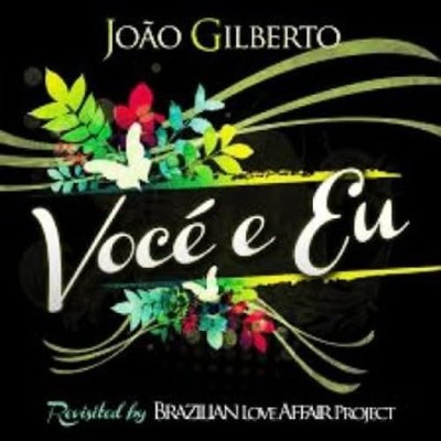Brazilian Love Affair Project Voce e Eu - Joao Gilberto (CD)
