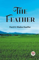 Ford H. Madox Hueffer | The Feather | Taschenbuch | Englisch (2024)