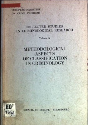 Methodological aspects of classification in criminology Collected Studies in cri