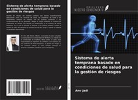 Sistema De Alerta Temprana Basado En Condiciones De Salud Para La GestióN De...
