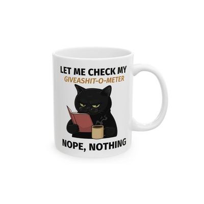#ad Funny Cat drinking Coffee Mug Stating quot;Let Me check my Give o Shit meterquot;Nope $6.99