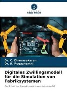 C. Dhanasekaran (U. A.) | Digitales Zwillingsmodell FüR Die Simulation Von...