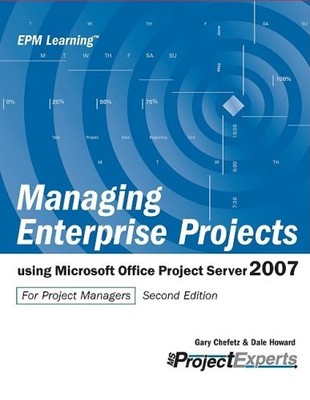 MANAGING ENTERPRISE PROJECTS USING MICROSOFT OFFICE By Gary L Chefetz & Dale A