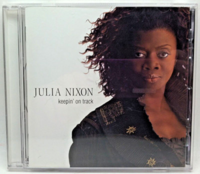 Keepin' on Track by Julia Nixon (CD, 2007, Double Dawg