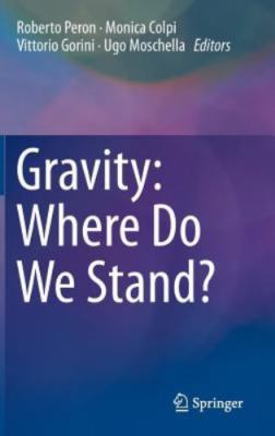 Gravity : Where Do We Stand?, Hardcover by Peron, Roberto (EDT); Colpi, Monic...