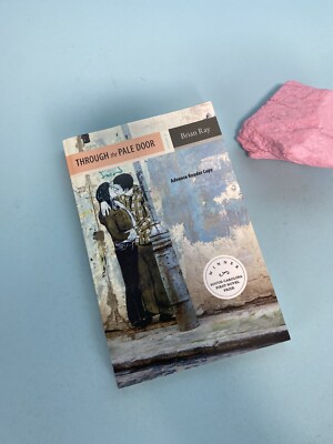 REVIEW COPY Through the Pale Door by Ray, Brian 2009 PB