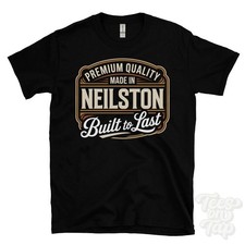 MADE IN NEILSTON PREMIUM QUALITY BUILT TO LAST T-SHIRT scotland
