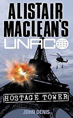 Hostage Tower (Alistair MacLean's UNACO) by Denis, John 0006160840 FREE Shipping