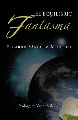 Ricardo S. Nchez-Murillo (u. a.) | El Equilibrio Fantasma | Taschenbuch (2011)