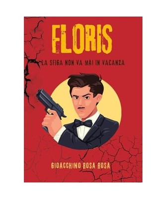 Floris. La sfiga non va mai in vacanza, Rosa Rosa, Gioacchino