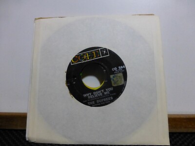 THE DUPREES WHY DON'T YOU BELIEVE ME & MY DEAREST ONE  VG+    45