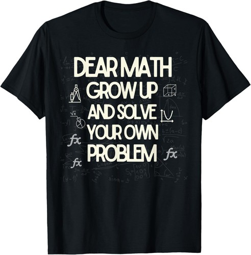 Funny Math Art Student Pun Mathematics Lovers Unisex T-Shirt