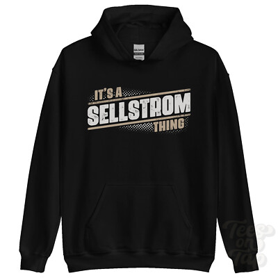 ITS A SELLSTROM THING HOODIE Name Nachname lustig Familie Hoody Geschenkidee