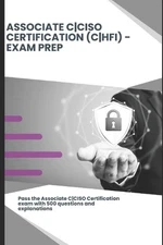 EC-Council Associate CCISO Certification Exam Prep: 500 Practice Questions with