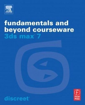 3DS MAX 7 FUNDAMENTALS AND BEYOND COURSEWARE (DISCREET 3DS *Excellent Condition*