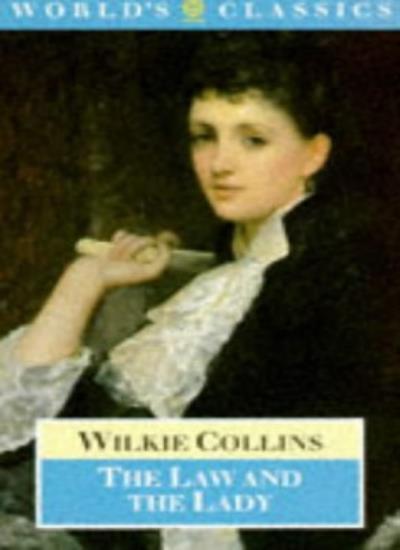 The Law and the Lady (The World's Classics) By W. Wilkie Collins