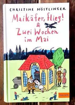 Maikäfer, flieg! & Zwei Wochen im Mai - Zwei Bände in einem Cristine Nöstlinger