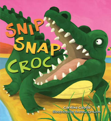 Storytime: Snip Snap Croc by Caroline Castle (Paperback) Paperback Story Book