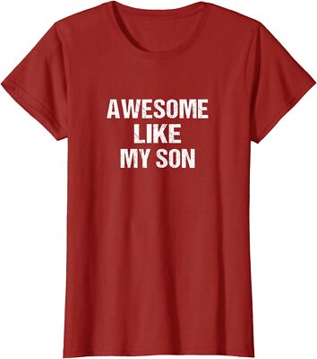 Awesome Like My Son Funny Parents Gift Love Happy  Ladies' Crewneck T-Shirt