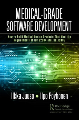 MEDICALGRADE SOFTWARE DEVELOPMENT by Ilkka Juuso Paperback Self Help Business
