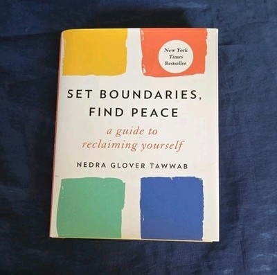 Set Boundaries, Find Peace : A Guide to Reclaiming Yourself by Nedra Glover HCDJ