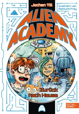 Alien Academy (Band 3) - zurück nach Hause | Jochen Till | Buch | Alien Academy