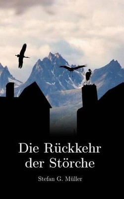 Die Rckkehr der Strche by Stefan G. M?ller (German) Paperback Book