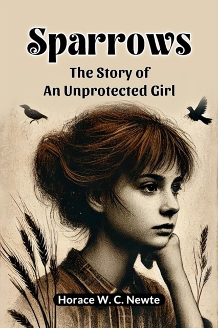 Sparrows The Story Of An Unprotected Gir